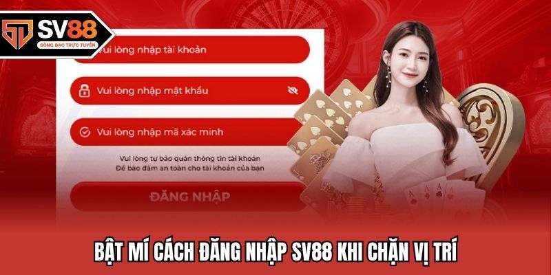 Bật mí cách đăng nhập SV88 khi chặn vị trí