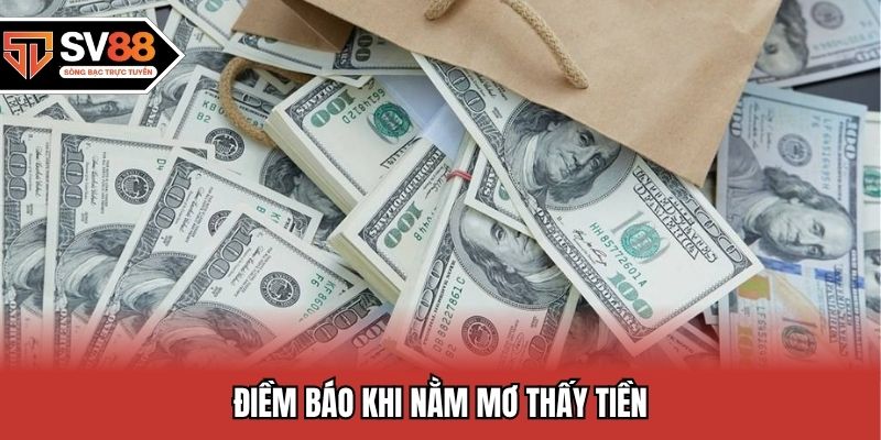 Điềm báo khi nằm mơ thấy tiền