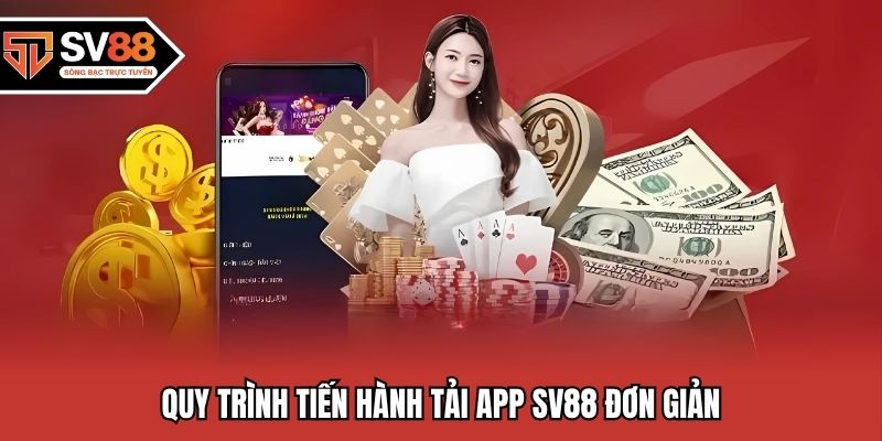 Quy trình tiến hành tải app SV88 đơn giản